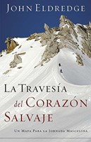 La Travesía del Corazón Salvaje (Rústica)