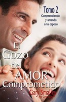 El Gozo del Amor Comprometido - Tomo 2 (Rústica) [Libro]
