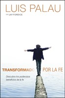 Transformado Por La Fe (Rústica) [Libro]