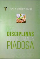 Las Disciplinas de una Familia Piadosa (Rústica) [Libro]