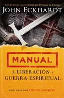Manual de Liberación y Guerra Espiritual (Rústica) [Libro]