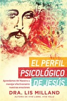 El Perfil Psicológico de Jesús (Rústica) [Libro]