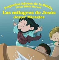 MILAGROS DE JESUS  PEQUEÑOS HEROES BIBLIA (Tapa rústica suave) [Libro de Niños]
