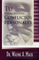 Tú Puedes Resolver Conflictos Personales (Rústica) [Libro Bolsillo]