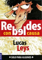 Rebeldes con Causa (Rústica) [Libro]