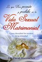 Lo que Dios permite y Prohibe en la Vida Sexual Matimonial (Rustica) [Libro]
