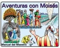 Aventuras con Moisés - Maestro (Rústica) [Libro]