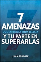 7 Amenazas Que Enfrenta Toda Iglesia