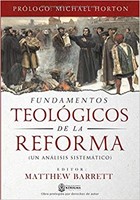Fundamentos Teológicos de la Reforma (Rústica) [Libro]