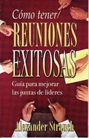 Cómo Tener Reuniones Exitosas (Rústica) [Libro]