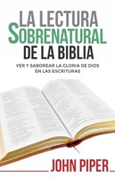 La Lectura Sobrenatural de la Biblia (Rústica) [Libro]