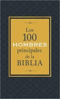 Los 100 Hombres Principales de la Biblia