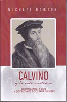 Calvino y la Vida Cristiana (Rústica) [Libro]