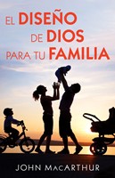 El Diseño de Dios para tu Familia (Rústica) [Libro]