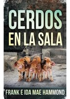 Cerdos en la Sala (Rústica) [Libro]