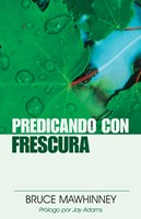 Predicando con Frescura (Rústica) [Libro]
