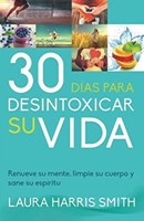 30 Días Para Desintoxicar tu Vida (Rustico) [Libro]