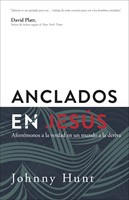 Anclados en Jesús (Rústica) [Libro]