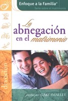 La Abnegación en el Matrimonio (Rústica) [Libro]