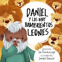 Daniel y los muy Hambrientos Leones (Rustica) [Libros]