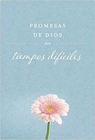 Promesas de Dios para Tiempos Difíciles (Tapa Dura) [Libro]