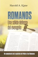 Romanos: Una Sólida Defensa Del Evangelio (Rustica)