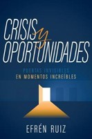 Crisis y Oportunidades (Rústica) [Libro]