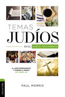 Temas Judíos en el Nuevo Testamento (Rústica) [Libro]