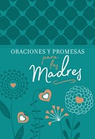 Oraciones y Promesas para las Madres (Imitación Piel) [Libro]