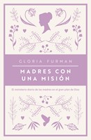 Madres con una Misión (Rústica) [Libro]