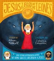 Jesús y el Foso de los Leones (Tapa Dura) [Libro]