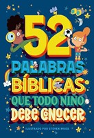 52 Palabras Bíblicas que Todo Niño debe Conocer (Tapa Dura) [Libro]