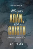 Muerte en Adán, Vida en Cristo (Rústica) [Libro]