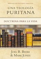 Una Teología Puritana (Tapa Dura) [Libro]