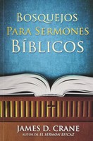 Bosquejos para Sermones Bíblicos (Rústica) [Libro]