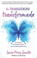 De Transgénero a Transformada (Rústica) [Libro]