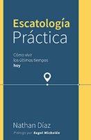 Escatología Práctica (Rústica) [Libro]