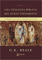 Una Teología Bíblica del Nuevo Testamento - Vol 1 (Rústica) [Libro]
