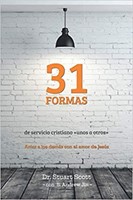 31 Formas de Servicio Cristiano «unos a otros» (Rústica) [Libro]