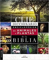 Diccionario Enciclopédico de Animales y Plantas de la Biblia (Tapa Dura) [Libro]