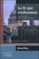 La Fe que Confesamos (Rústica) [Libro]