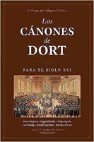Los Cánones de Dort (Rústica) [Libro]