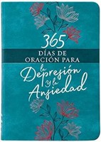 365 Días de Oración para la Depresión y la Ansiedad (Imitación Piel) [Libro]