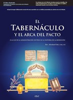 El Tabernáculo y el Arca del Pacto (Rústica) [Libro]