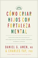 Cómo Criar Hijos con Fortaleza Mental (Rústica)