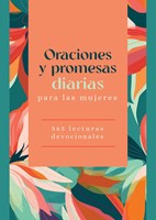 Oraciones y Promesas Diarias para las Mujeres (Rústica) [Libro]