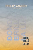 Donde Brilló la Luz (Rústica) [Libro]