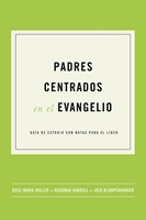 Padres Centrados en el Evangelio (Rústica)