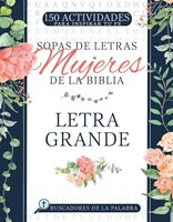 Sopas de letras Mujeres de la Biblia, Letra grande (Rústica)