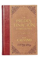 La Predestinación Eterna de Dios (Tapa Dura)